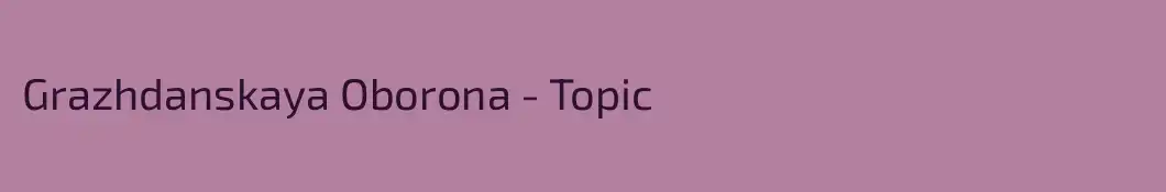 Grazhdanskaya Oborona - Topic